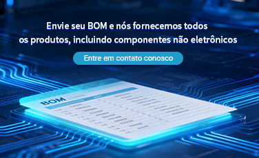 Envie seu BOM e nós fornecemos todos os produtos, incluindo componentes não eletrônicos.